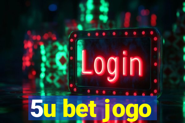 5u bet jogo